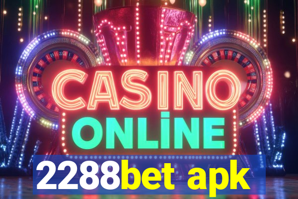 2288bet apk